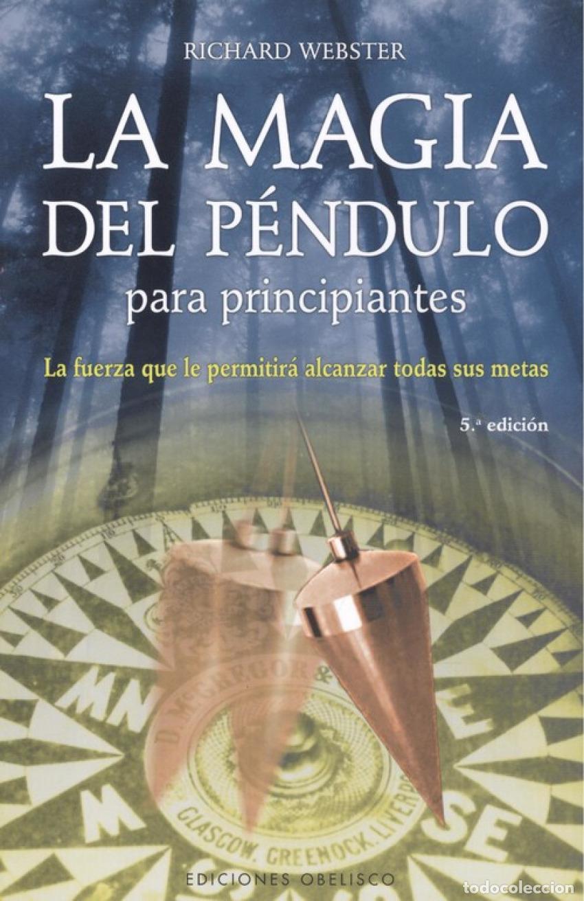 Libri: MAGIA DEL PENDULO PARA PRINCIPIANTES - Webster, Richard