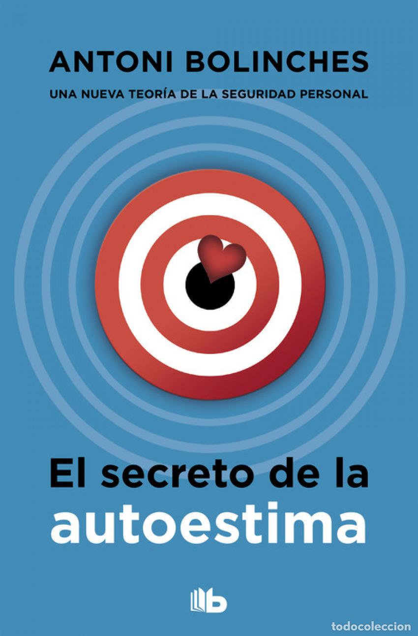 Libri: EL SECRETO DE LA AUTOESTIMA - Bolinches, Antoni