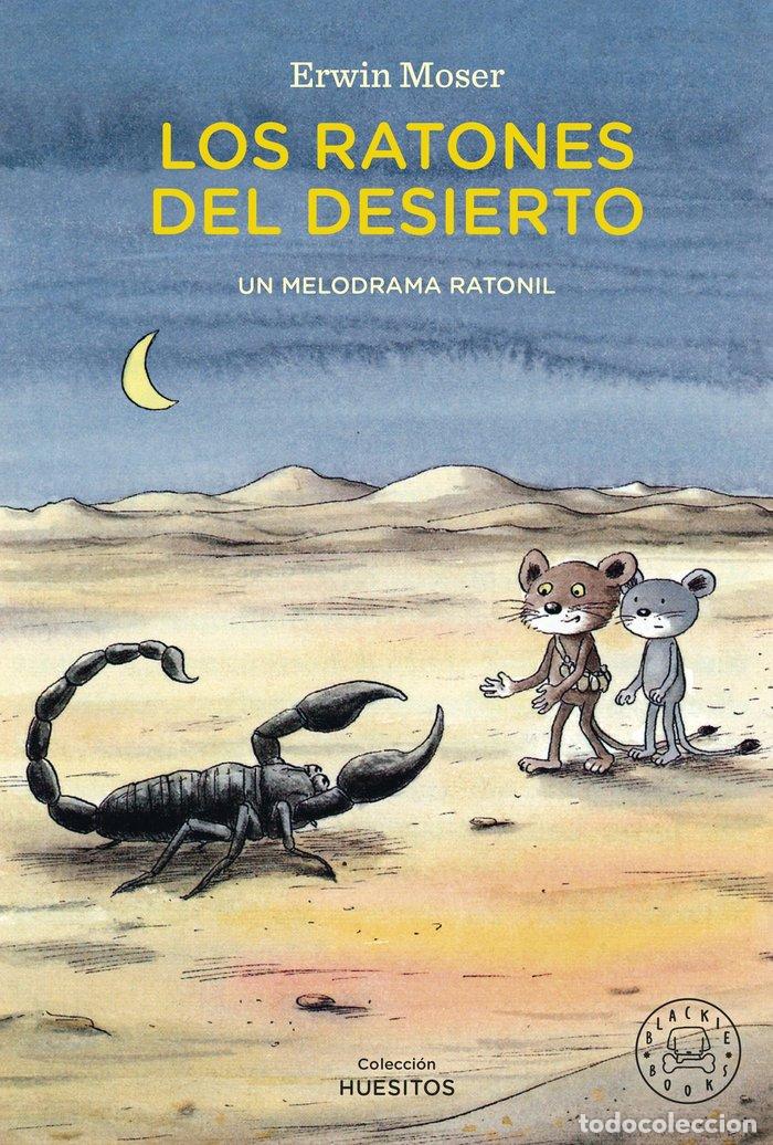 books: LOS RATONES DEL DESIERTO - MOSER, ERWIN