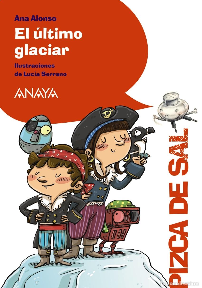 Libros: EL &Uacute;LTIMO GLACIAR - Alonso, Ana