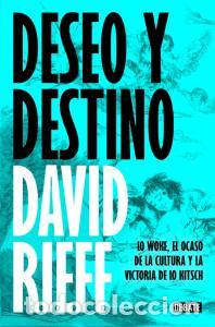 Libros: DESEO Y DESTINO - Rieff, David - Foto 1