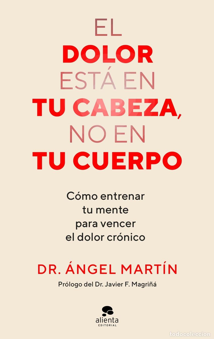 B&uuml;cher: EL DOLOR EST&Aacute; EN TU CABEZA, NO EN TU CUERPO - Mart&iacute;n, &Aacute;ngel