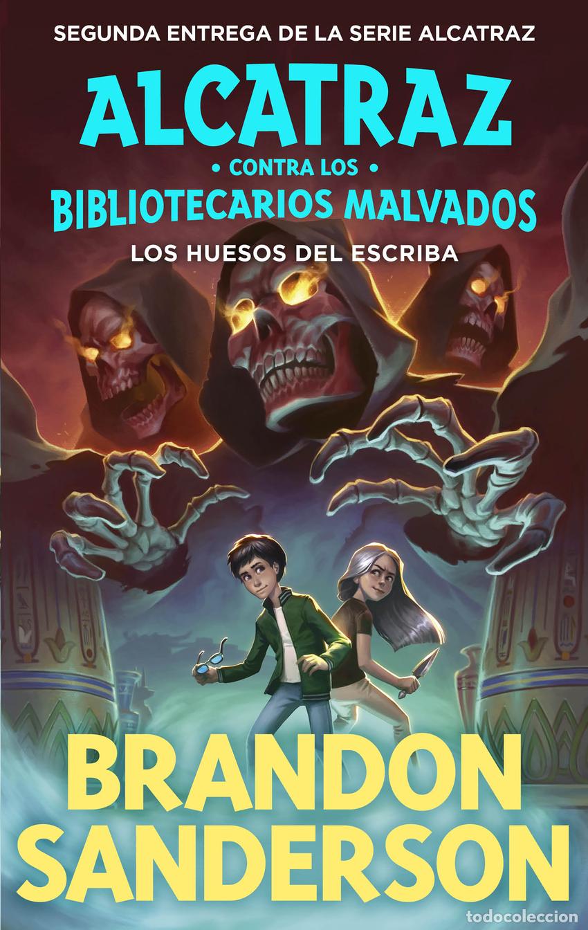 B&uuml;cher: LOS HUESOS DEL ESCRIBA (ALCATRAZ CONTRA LOS BIBLIOTECARIOS MALVADOS 2) - Sanderson, Brandon