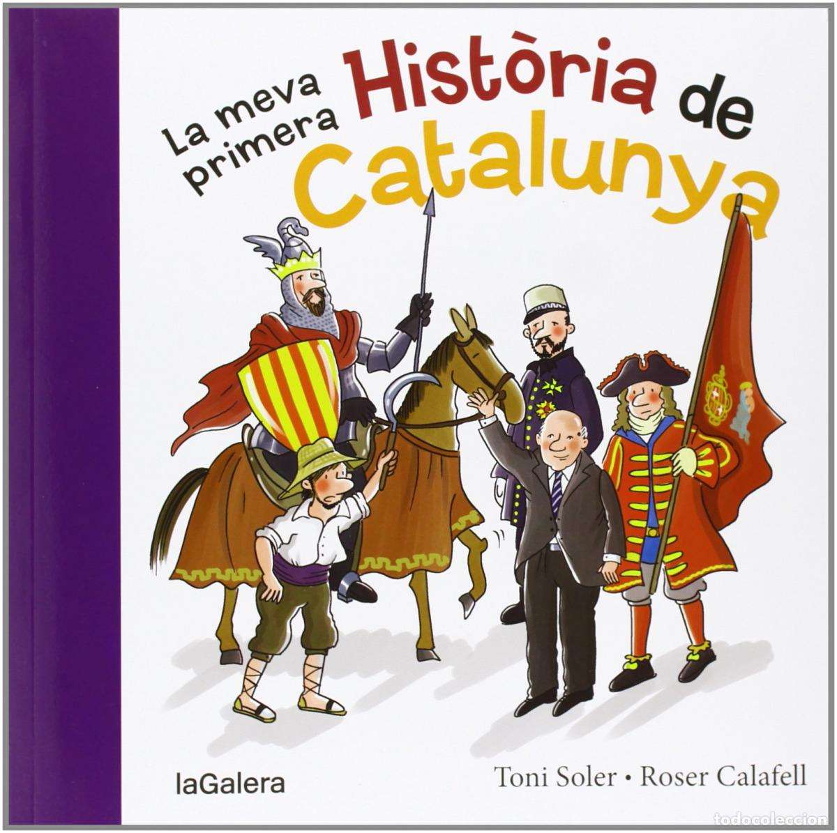 books: LA MEVA PRIMERA HIST&Ograve;RIA DE CATALUNYA - SOLER, TONI