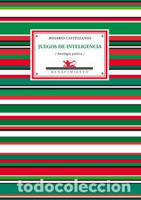B&uuml;cher: JUEGOS DE INTELIGENCIA ANTOLOGIA POETICA 1948 1972 - CASTELLANOS, ROSARIO
