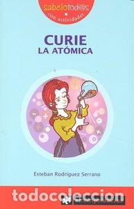 Libros: CURIE LA AT&Oacute;MICA - Rodr&iacute;guez Serrano, Esteban - Foto 1