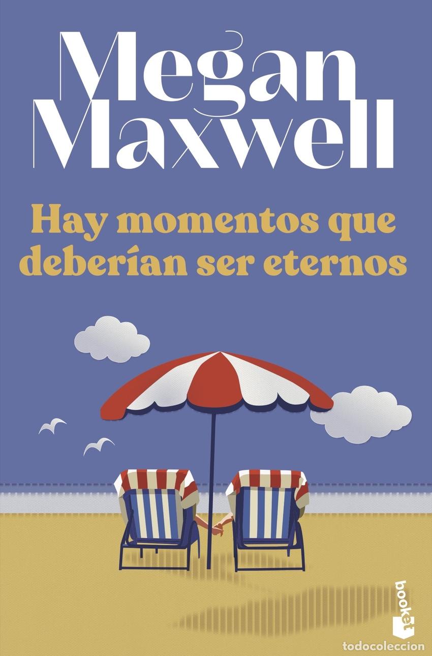 Libros: HAY MOMENTOS QUE DEBER&Iacute;AN SER ETERNOS - Maxwell, Megan