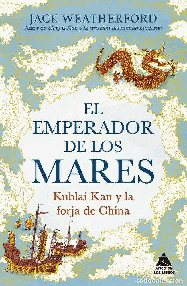 Libros: EL EMPERADOR DE LOS MARES - Weatherford, Jack