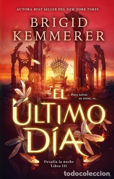 Libros: EL &Uacute;LTIMO D&Iacute;A - Kemmerer, Brigid - Foto 1