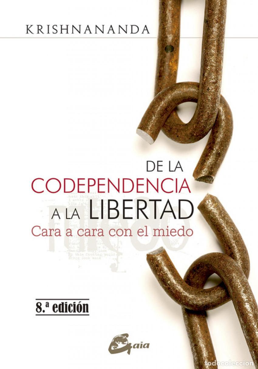 Libros: DE LA CODEPENDENCIA A LA LIBERTAD - Krishnananda - Foto 1