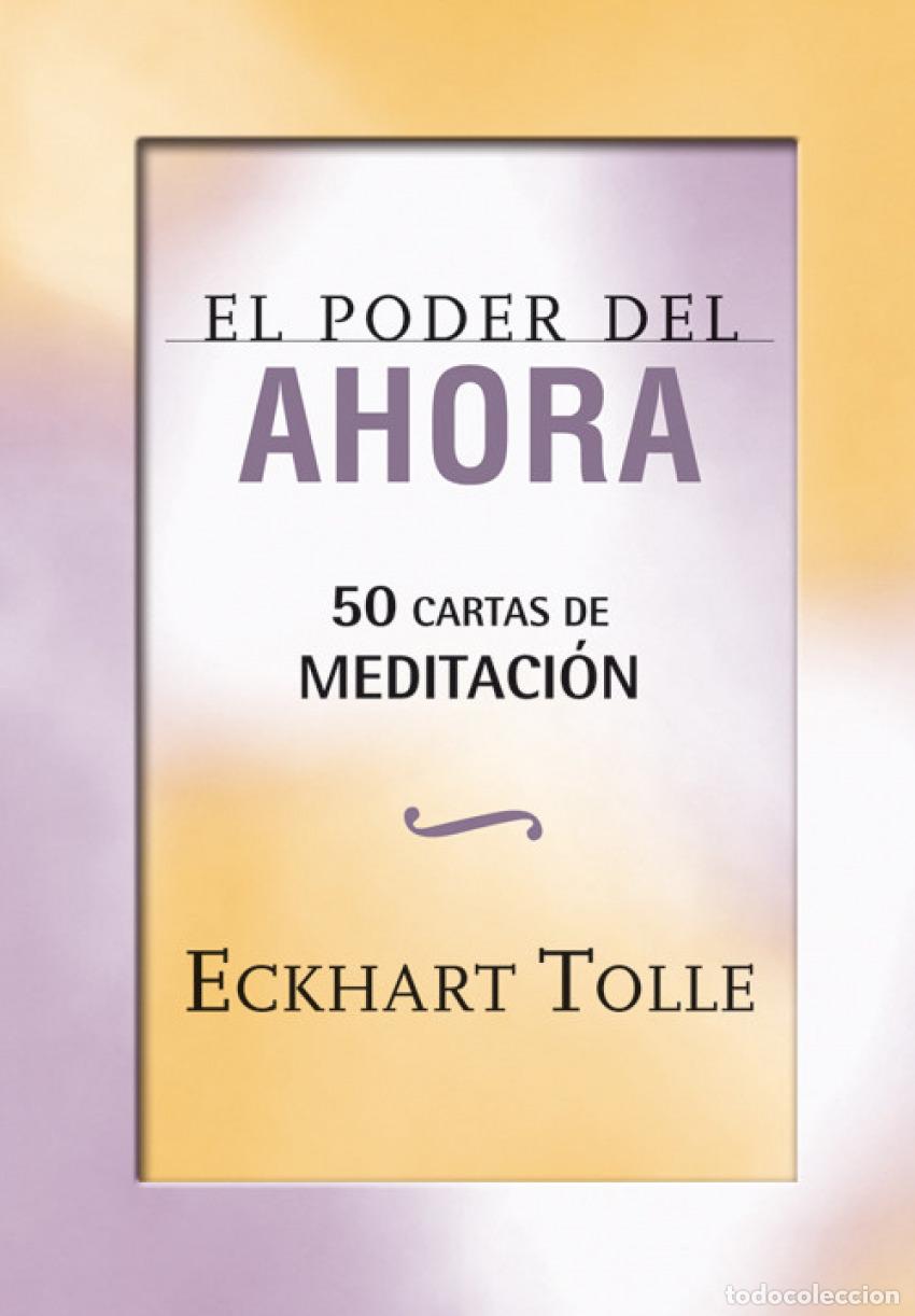 Libros: EL PODER DEL AHORA 50 CARTAS DE MEDITACI&Oacute;N - Tolle, Eckhart - Foto 1