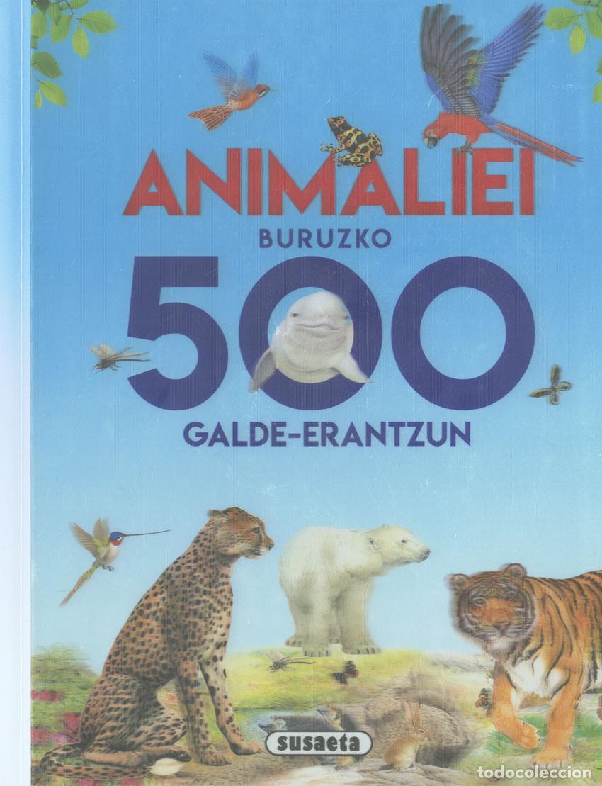B&uuml;cher: ANIMALIEI BURUZKO 500 GALDE-ERANTZUN - Susaeta, Equipo