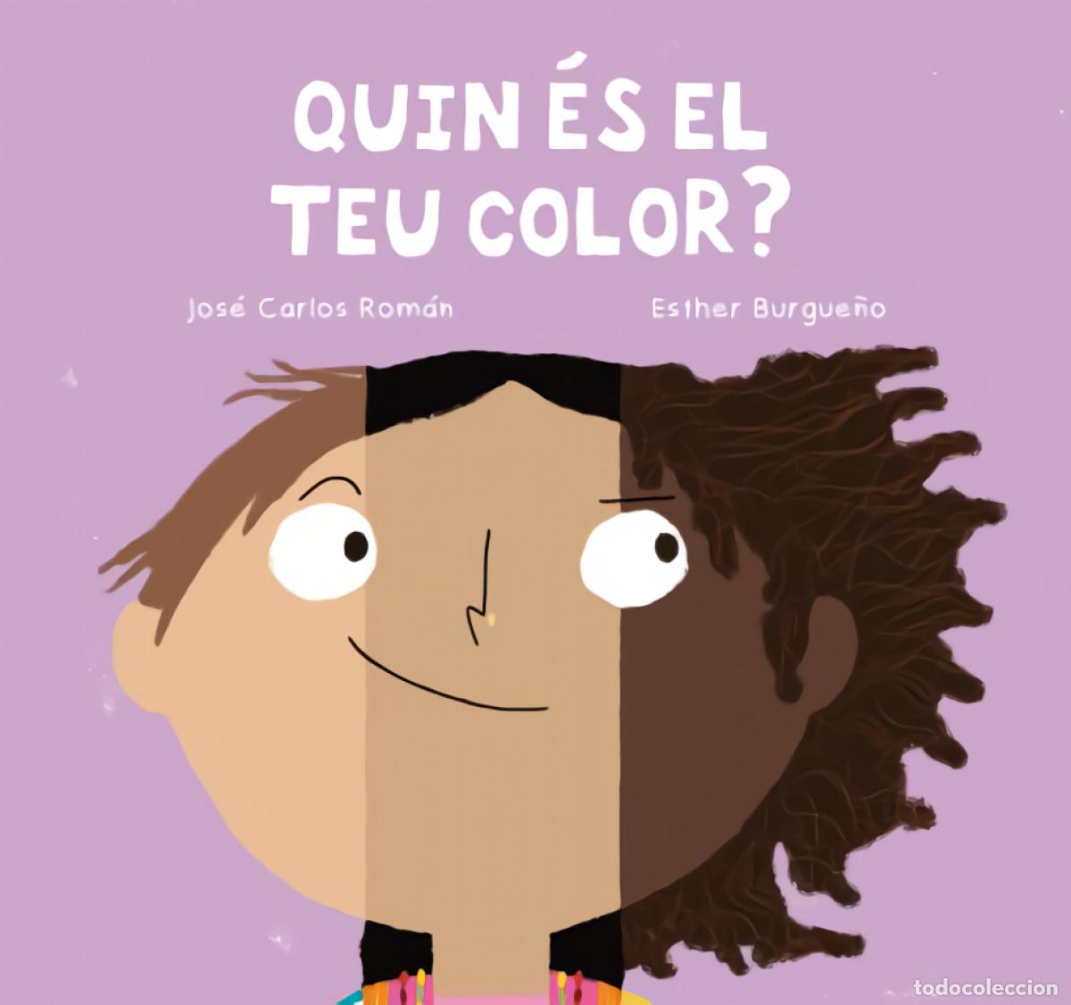 Libros: QUIN &Eacute;S EL TEU COLOR? - Roman, Jose Carlos