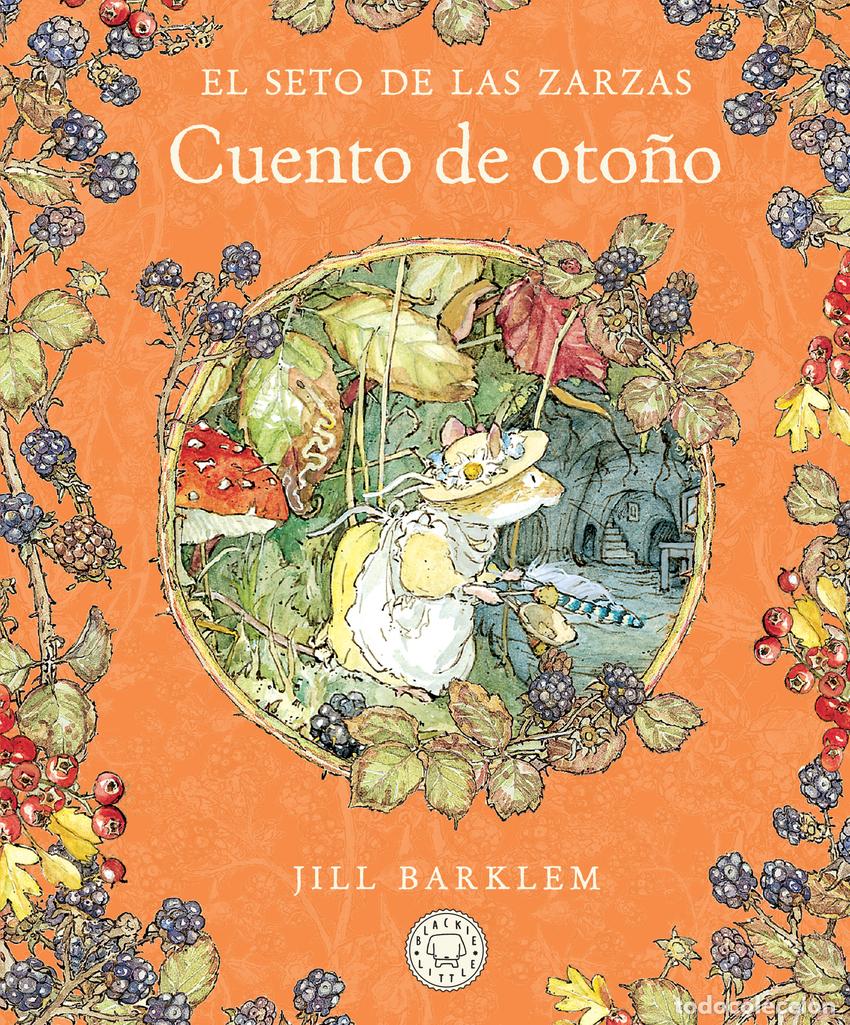 books: EL SETO DE LAS ZARZAS. CUENTO DE OTO&Ntilde;O (NUEVA EDICI&Oacute;N) - Barklem, Jill