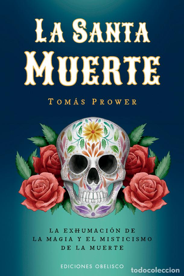 Libri: LA SANTA MUERTE - Prower, Tom&aacute;s