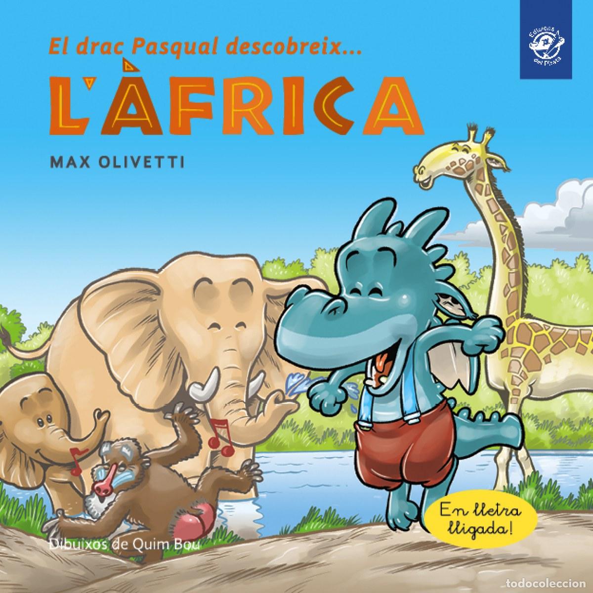 Libri: EL DRAC PASQUAL DESCOBREIX L&acute;AFRICA - Olivetti, Max