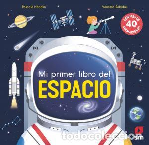 Libros: MI PRIMER LIBRO DEL ESPACIO - H&eacute;delin, Pascale - Foto 1