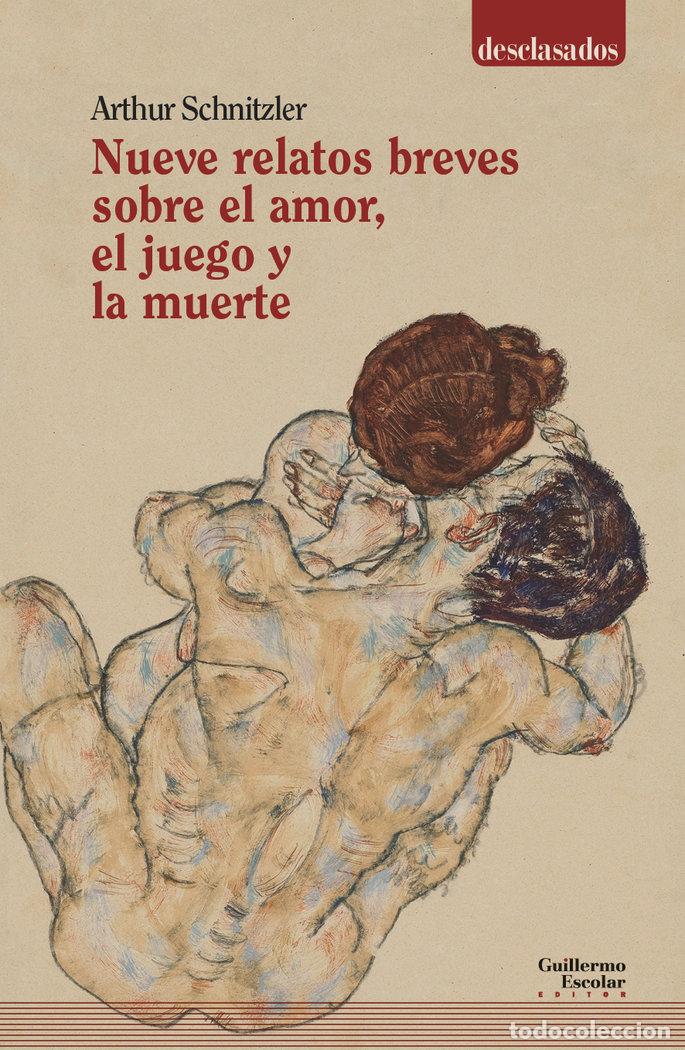 B&uuml;cher: NUEVE RELATOS BREVES SOBRE EL AMOR, EL JUEGO Y LA MUERTE - SCHNITZLER, ARTHUR