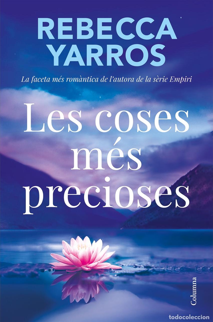 Libri: LES COSES M&Eacute;S PRECIOSES - Yarros, Rebecca