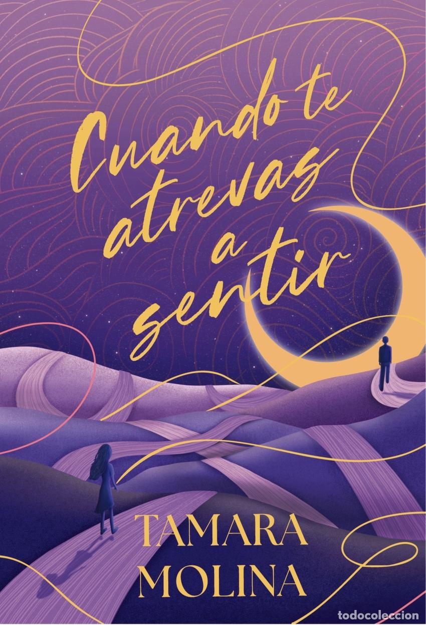 Libros: CUANDO TE ATREVAS A SENTIR - Molina, Tamara - Foto 1