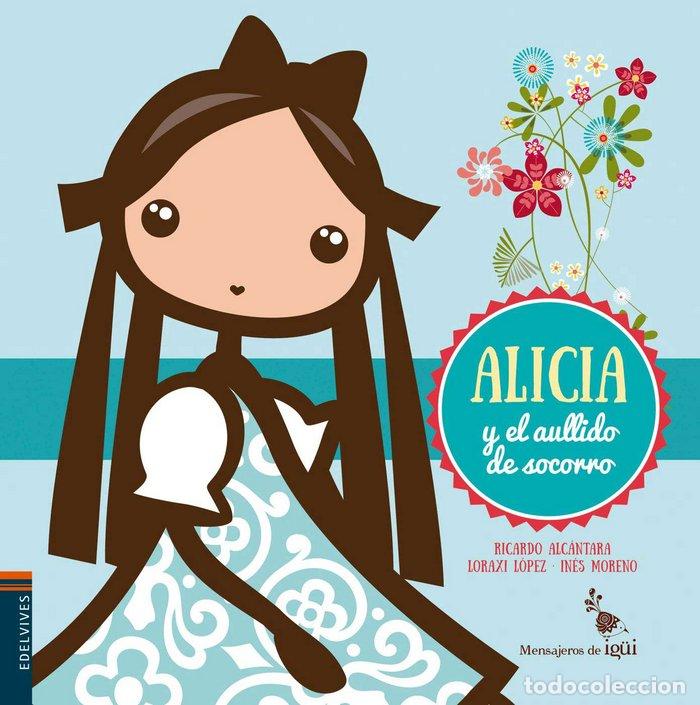 Libri: ALICIA Y EL AULLIDO DE SOCORRO - Alcantara, Ricardo