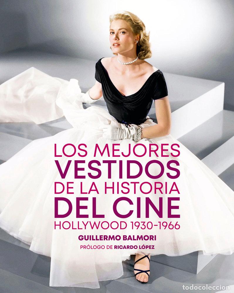 Libri: LOS MEJORES VESTIDOS DE LA HISTORIA DEL CINE - BALMORI, GUILLERMO