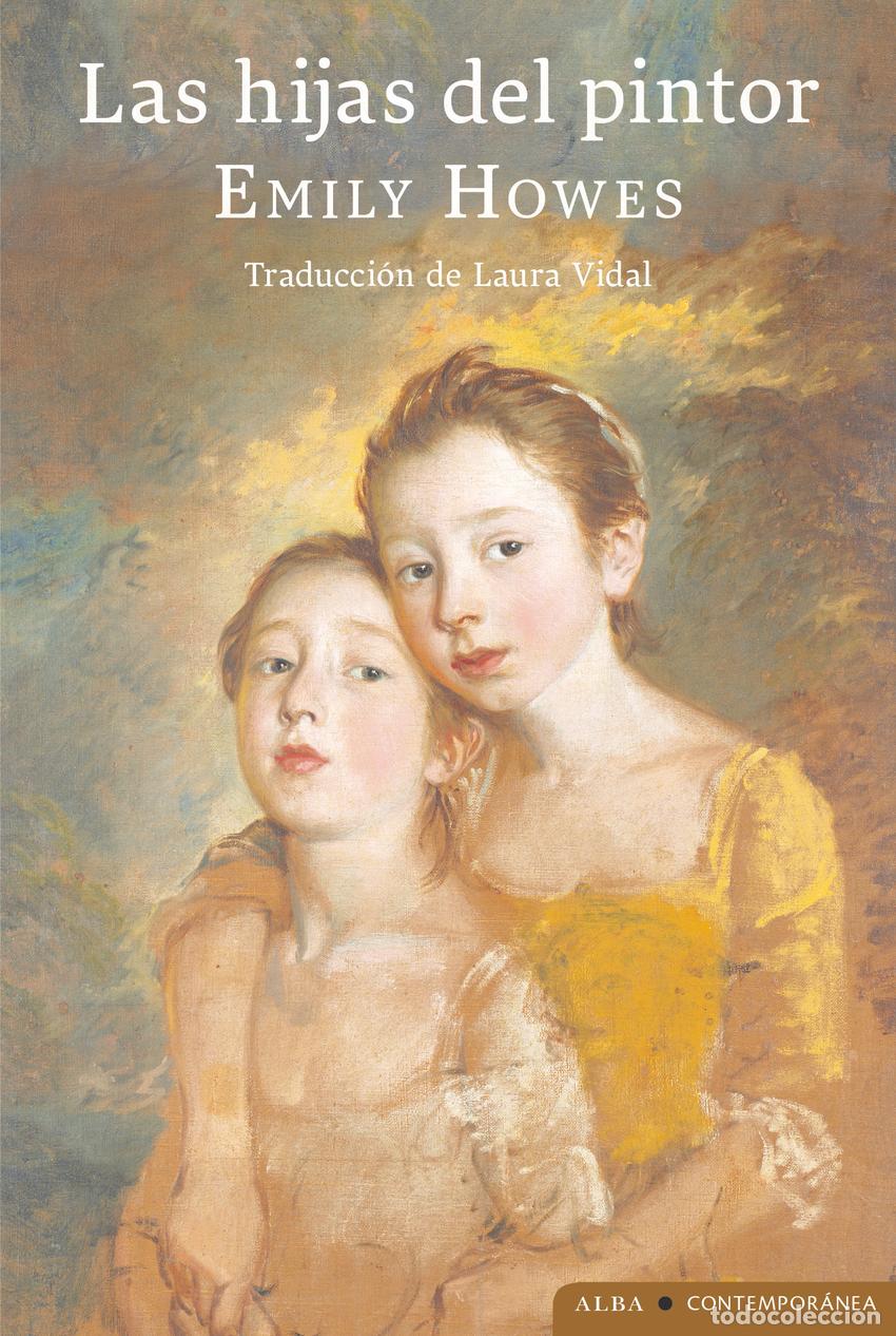Libri: LAS HIJAS DEL PINTOR - Howes, Emily