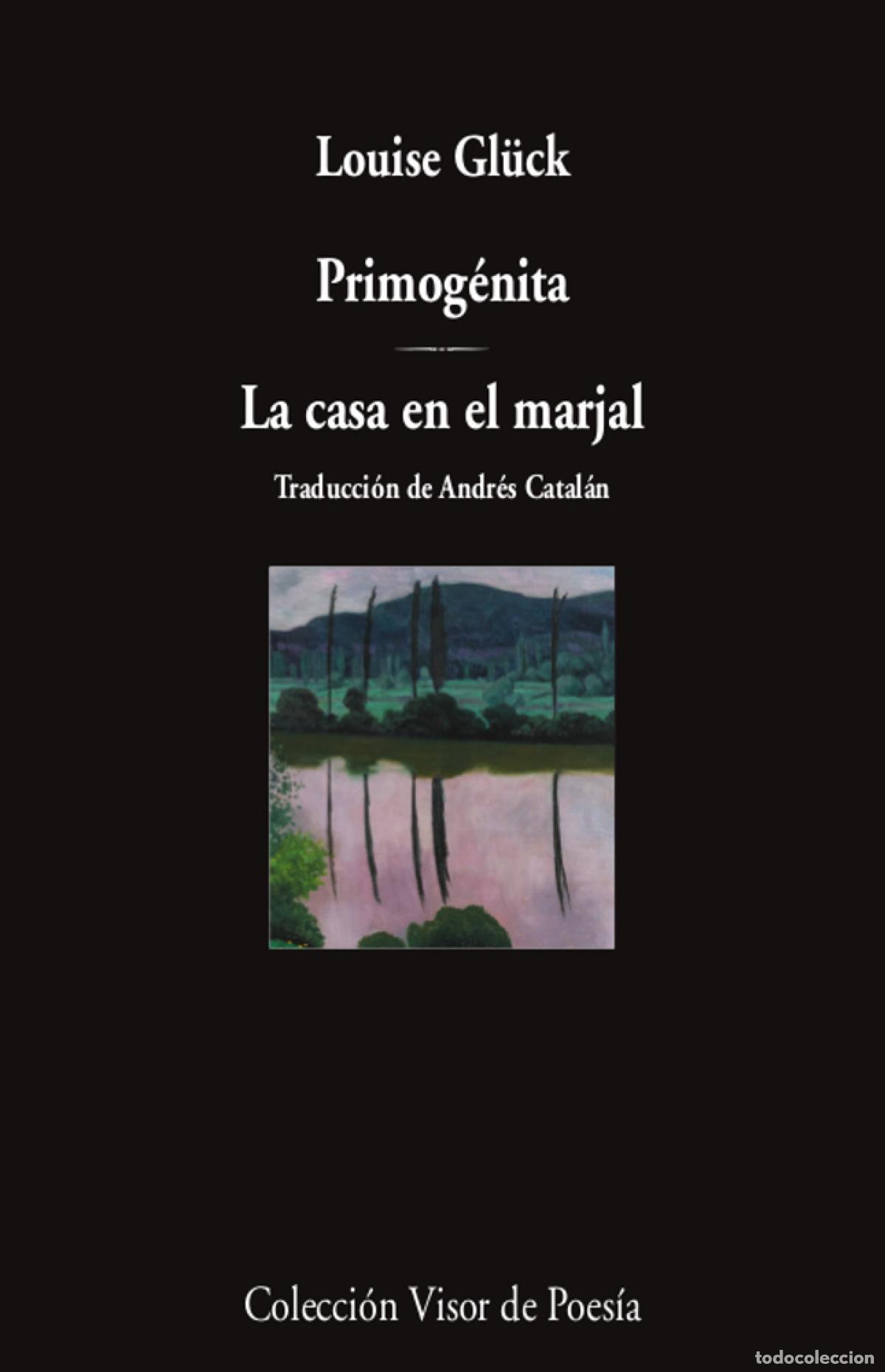 B&uuml;cher: PRIMOG&Eacute;NITA / LA CASA EN EL MARJAL - Gl&uuml;ck, Louise