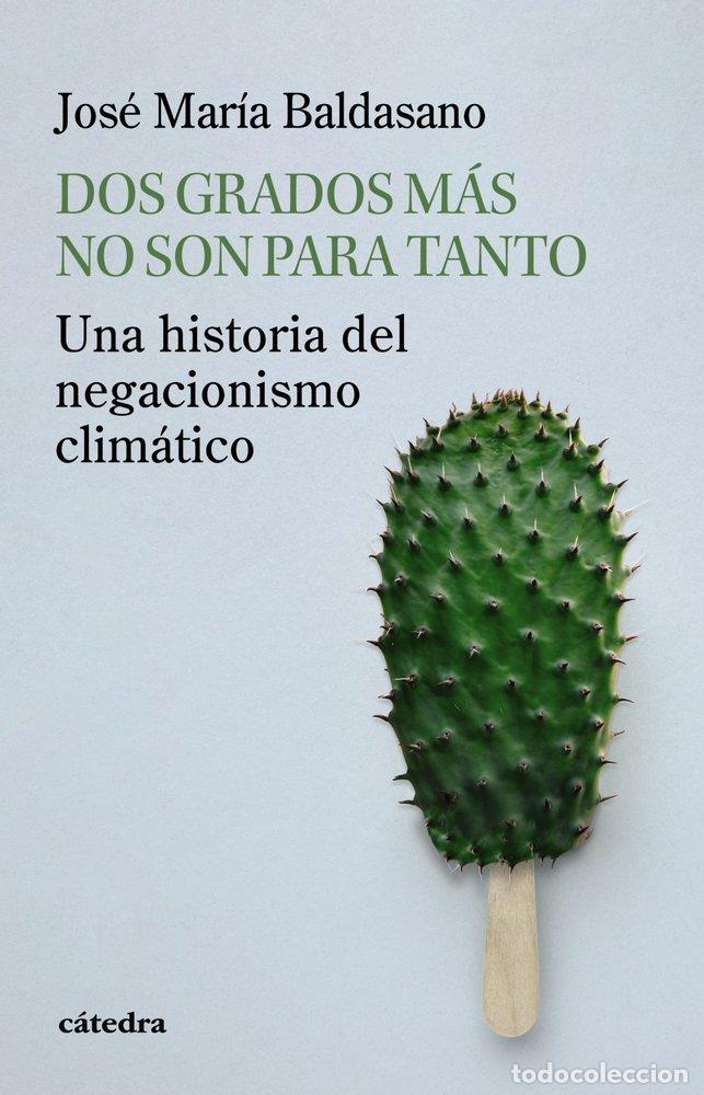 Libri: DOS GRADOS M&Aacute;S NO SON PARA TANTO - Baldasano, Jos&eacute; Mar&iacute;a