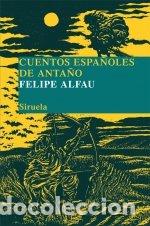 Libri: CUENTOS ESPA&Ntilde;OLES DE ANTA&Ntilde;O - ALFAU, FELIPE