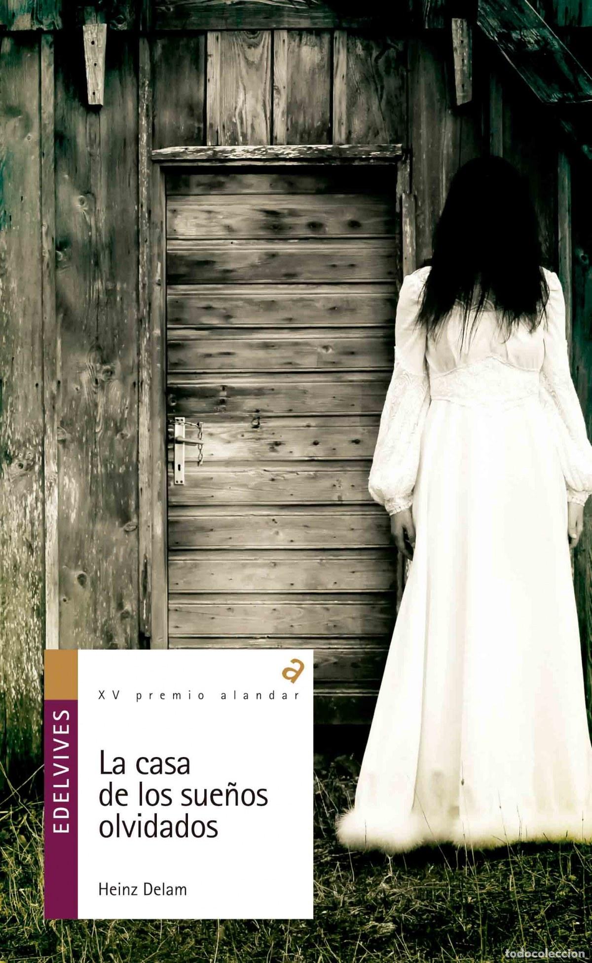 Libri: LA CASA DE LOS SUE&Ntilde;OS OLVIDADOS - Delam, Heinz