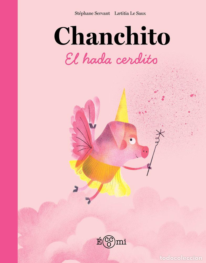 books: CHANCHITO, EL HADA CERDITO - Servant, St&eacute;phane
