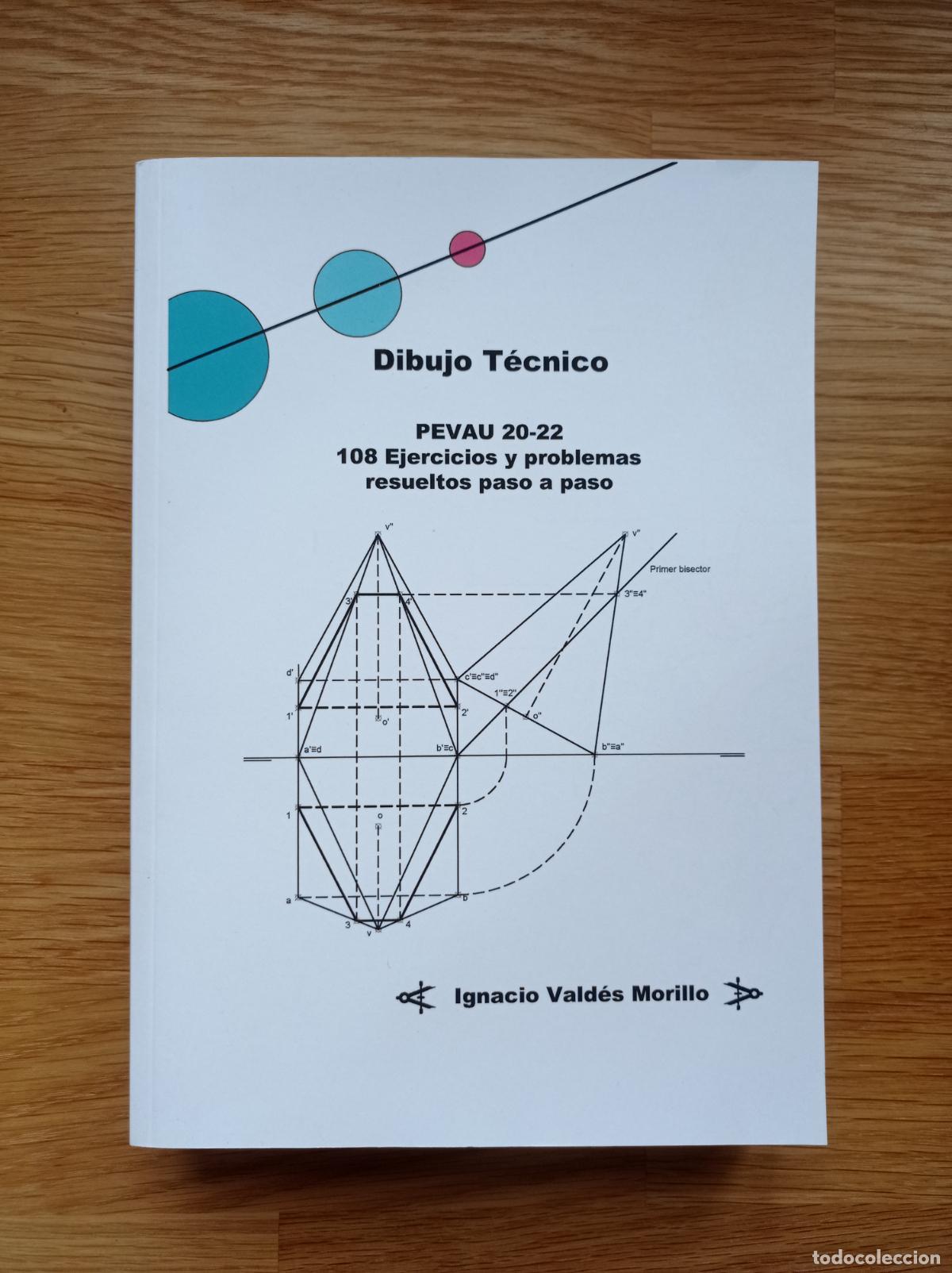 Libri: Ignacio Vald&eacute;s-Dibujo T&eacute;cnico. PEVAU 19-22. 108 Ejercicios y problemas resueltos. Selectividad