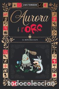 Libri: Aurora i l orc. el mon dels elfs - Trondheim, Lewis