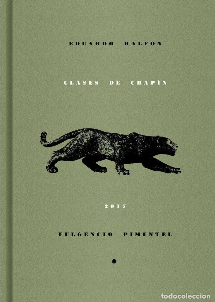 Libros: CLASES DE CHAPIN - HALFON, EDUARDO - Foto 1
