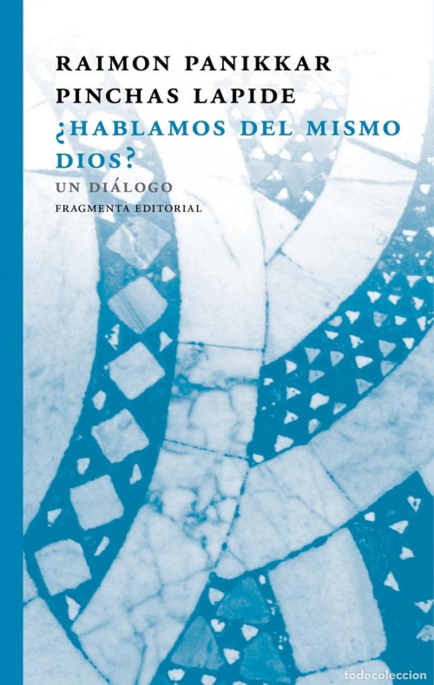 books: &iquest;HABLAMOS DEL MISMO DIOS? - Panikkar, Raimon