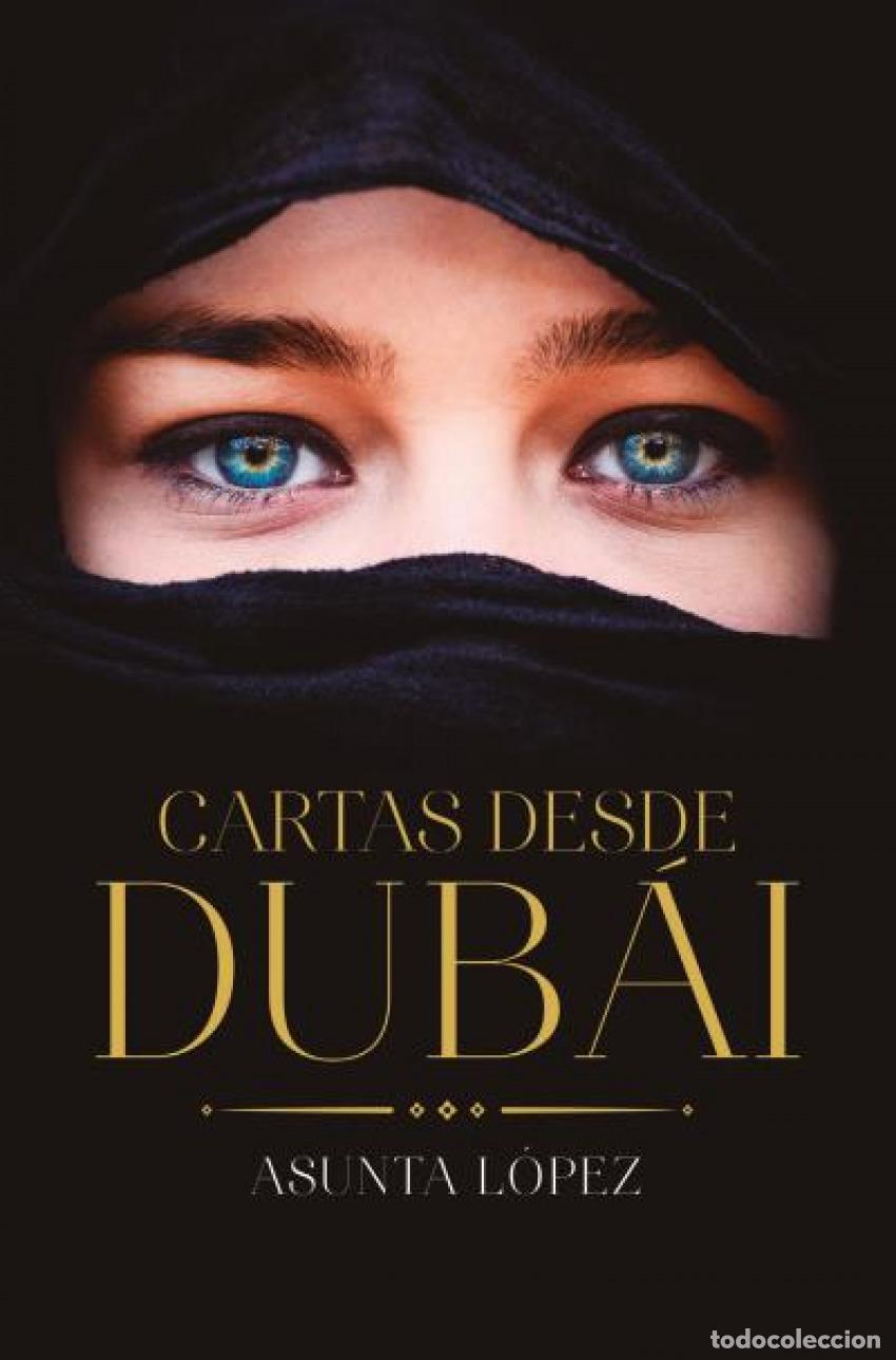Libros: CARTAS DESDE DUB&Aacute;I - Asunta L&oacute;pez - Foto 1