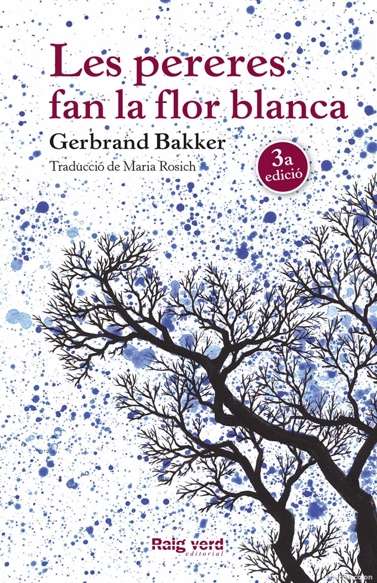 Libros: LES PERERES FAN LA FLOR BLANCA - Bakker, Gerbrand