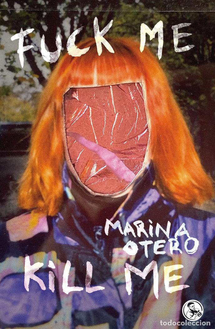 B&uuml;cher: FUCK ME KILL ME - OTERO, MARINA