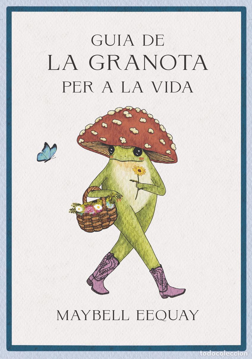 B&uuml;cher: GUIA DE LA GRANOTA PER A LA VIDA - Eequay, Maybell