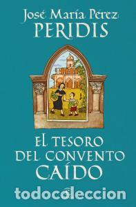 Libros: EL TESORO DEL CONVENTO CA&Iacute;DO - Peridis - Foto 1