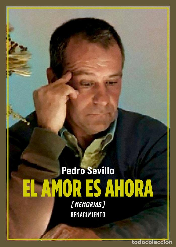 Libri: EL AMOR ES AHORA - Sevilla, Pedro