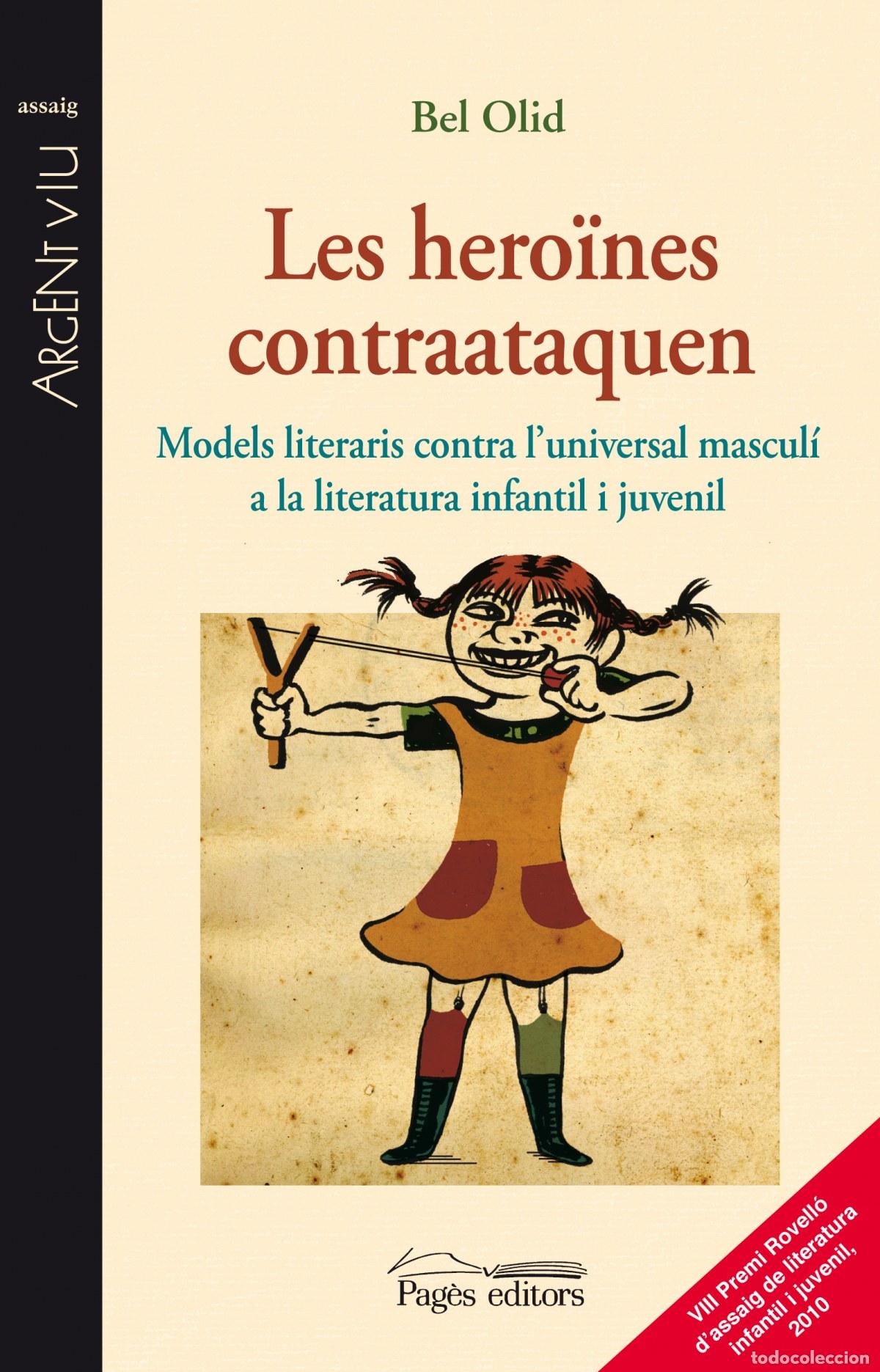 Libri: HEROINES CONTRAATAQUEN, LES - Olid, Bel
