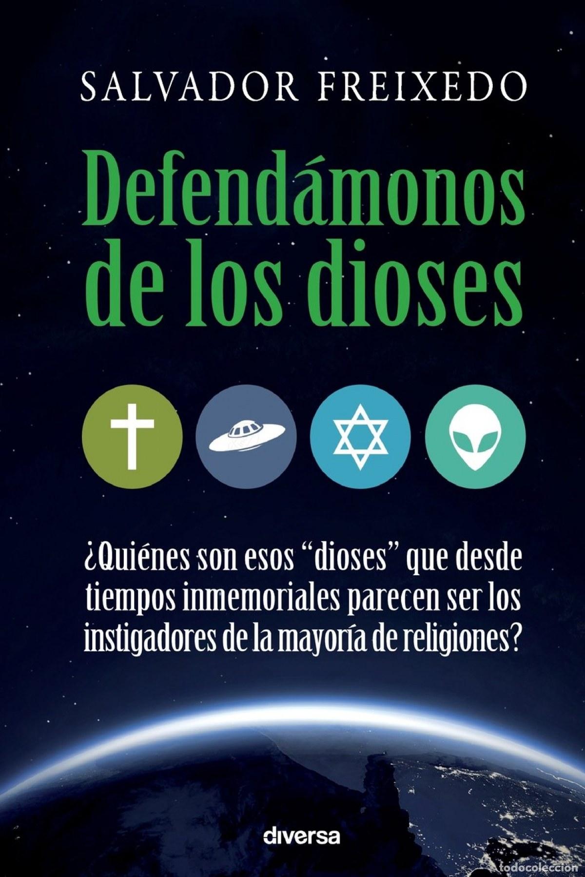 Libri: DEFEND&Aacute;MONOS DE LOS DIOSES - Freixedo, Salvador