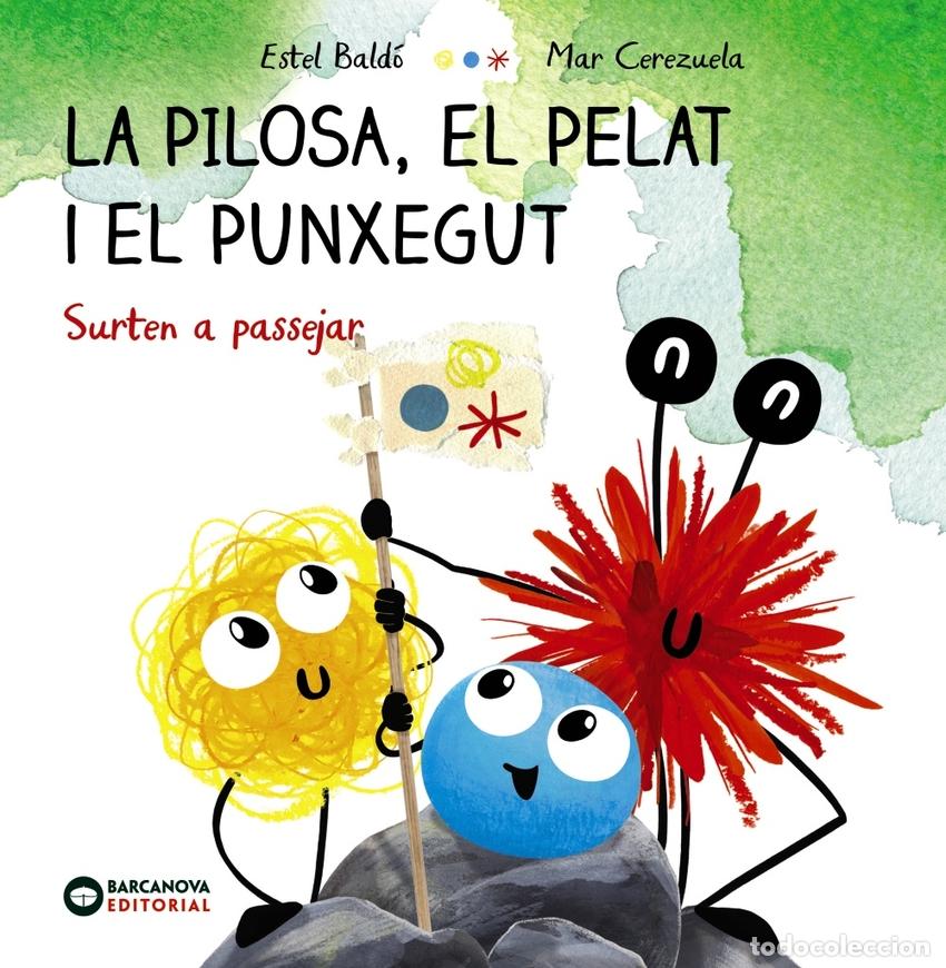 B&uuml;cher: LA PILOSA, EL PELAT I EL PUNXEGUT. SURTEN A PASSEJAR - Bald&oacute;, Estel