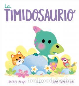 Libri: La timidosaurio - Bright, Rachel