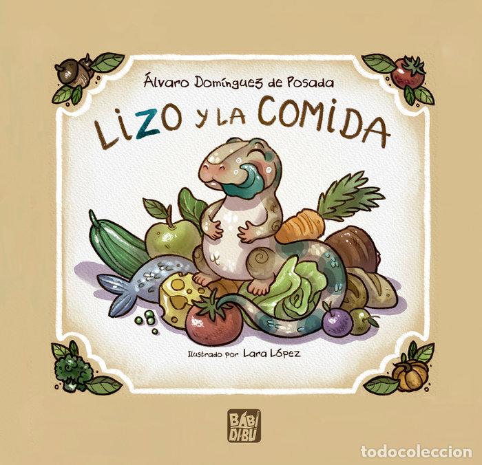 LIZO Y LA COMIDA - DOMINGUEZ DE POSADA, ALVARO