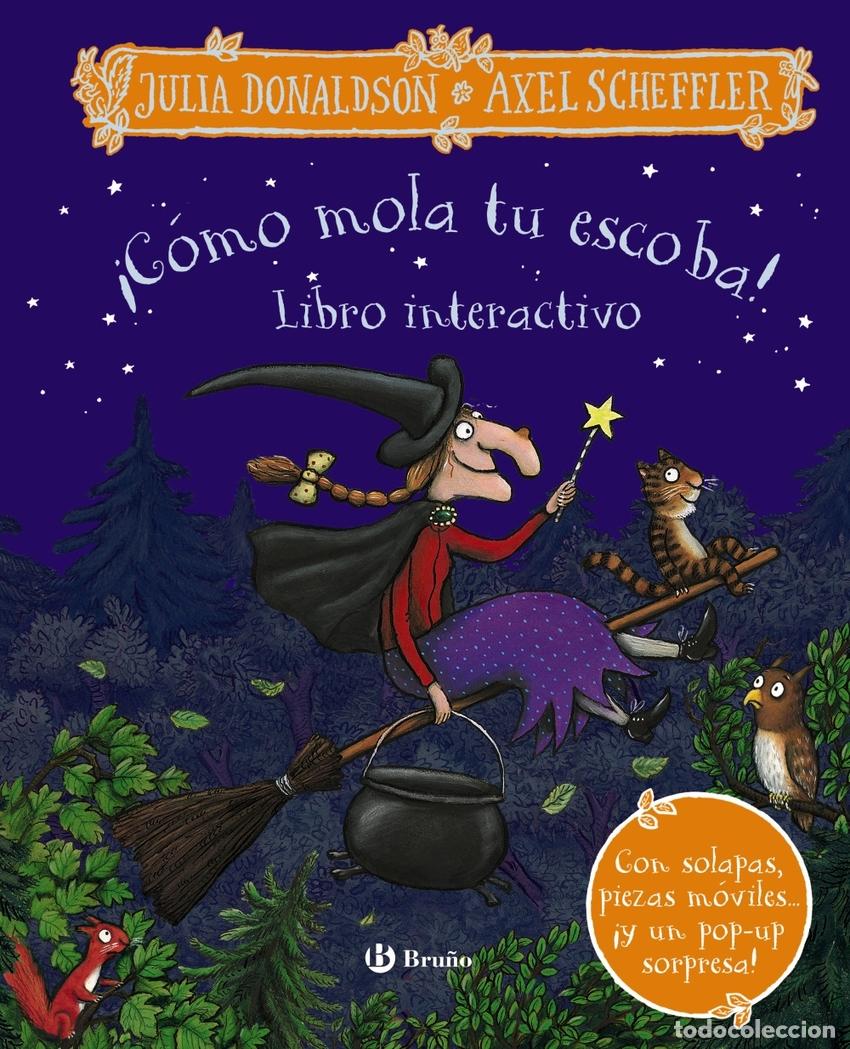 books: &iexcl;C&Oacute;MO MOLA TU ESCOBA! LIBRO INTERACTIVO - Donaldson, Julia