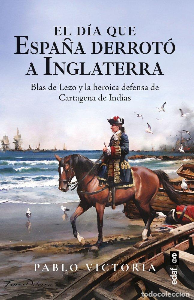 Libri: EL D&Iacute;A QUE ESPA&Ntilde;A DERROT&Oacute; A INGLATERRA - Victoria Vilches, Pablo