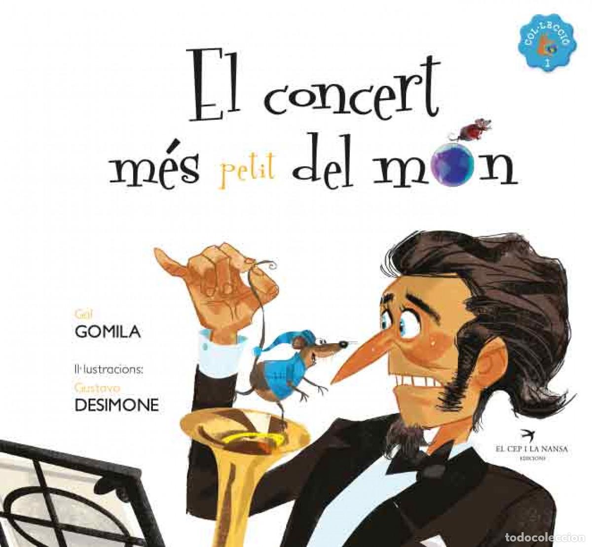 Libri: EL CONCERT M&Eacute;S PETIT DEL M&Oacute;N - Gomila, Gal